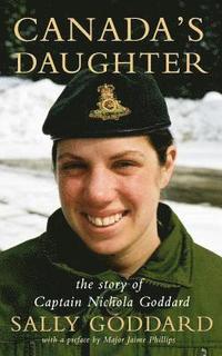 bokomslag Canada's Daughter: The Story of Nichola Goddard