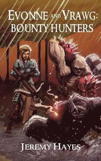 bokomslag Evonne and Vrawg: Bounty Hunters