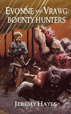 Evonne and Vrawg: Bounty Hunters 1