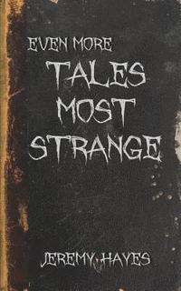 bokomslag Even More Tales Most Strange