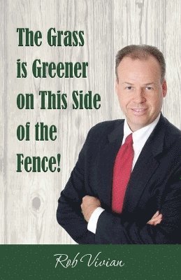 The Grass is Greener on This Side of the Fence 1