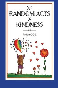 bokomslag Our Random Acts of Kindness
