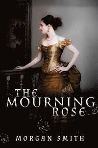 bokomslag The Mourning Rose