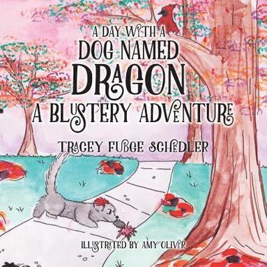 bokomslag A Day With A Dog Named Dragon A Blustery Adventure