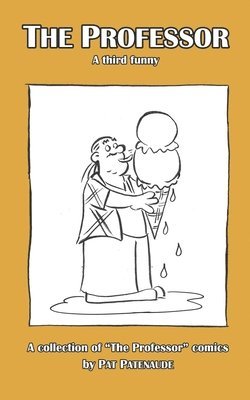 Pat Patenaude - The Professor: A Third Funny, Häftad