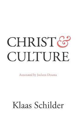 Klaas Schilder - Christ and Culture, Häftad