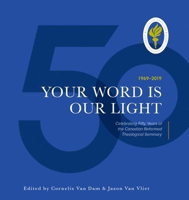 Cornelis Van Dam, Jason Van Vliet - Your Word is Our Light, Inbunden