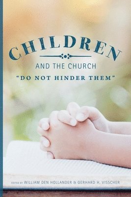 William Den Hollander, Gerhard Visscher - Children and the Church, Häftad