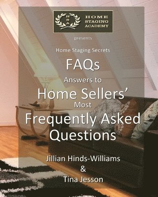 FAQs - Answers to Home Sellers' Most Frequently Asked Questions 1