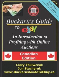 bokomslag Buckaru's Guide to eBay: An Introduction to Profiting with Online Auctions - Canadian Edition