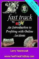 bokomslag Fast Track To eBay: An Introduction to Profiting with Online Auctions
