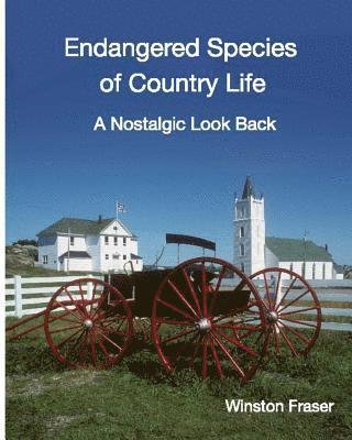 Endangered Species of Country Life: A Nostalgic Look Back 1