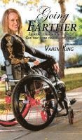 Vahen King - Going Farther: Experience The Power and Love of God That Turns Tragedy into Triumph, Inbunden