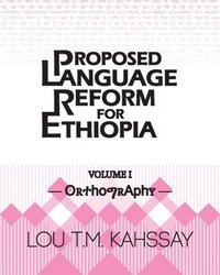 bokomslag Proposed Language Reform for Ethiopia: Volume I: Orthography
