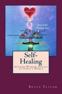 bokomslag Self-Healing: Ancient Wisdom Applied to Today's World