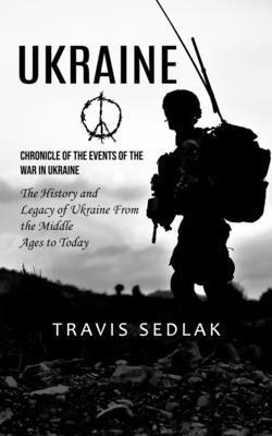 Travis Sedlak - Ukraine, Häftad