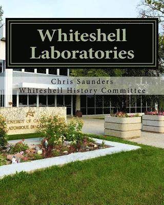 Whiteshell Laboratories: A Legacy to Nuclear Science and Engineering in Canada 1