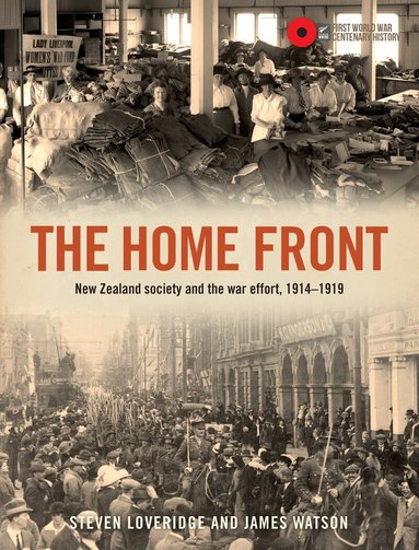 James Watson, Steven Loveridge - The Home Front, Inbunden