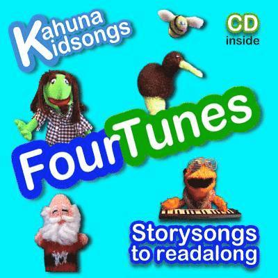 Kahuna Kidsongs FourTunes: Storysongs to Read & Singalong 1