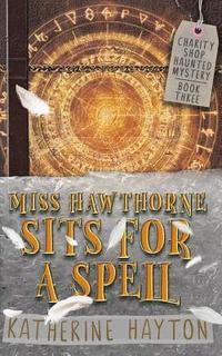 bokomslag Miss Hawthorne Sits for a Spell