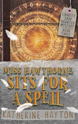 bokomslag Miss Hawthorne Sits for a Spell