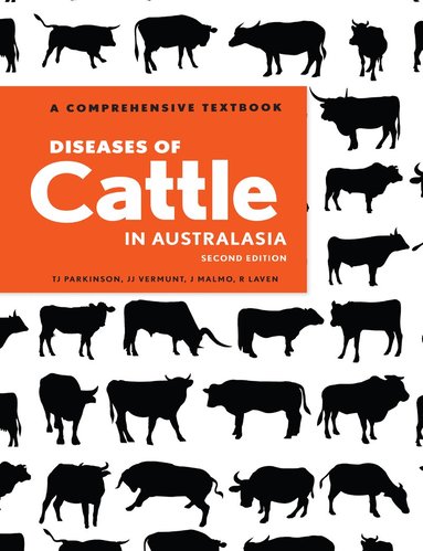 Jakob Malmo, Jos Vermunt, Richard Laven, Tim Parkinson - Diseases of Cattle in Australasia, Inbunden