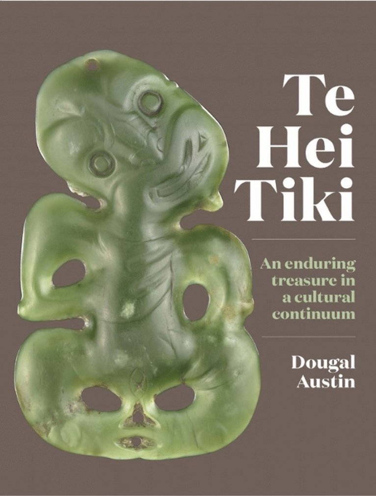 Dougal Austin - Te Hei Tiki, Inbunden