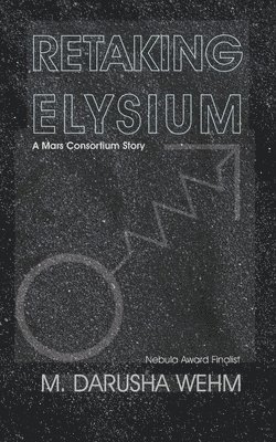 Retaking Elysium: a Mars Consortium story 1