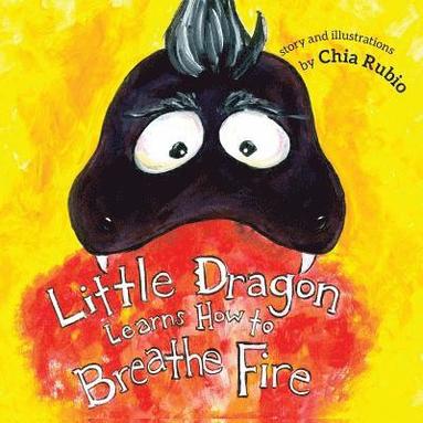 bokomslag Little Dragon Learns How to Breathe Fire