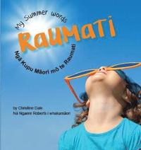 bokomslag Raumati: My Summer Words - Nga Kupu Maori mo te Raumati