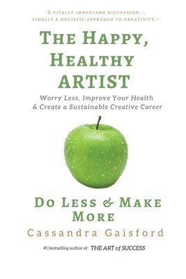 Cassandra Gaisford - Happy, Healthy Artist, Häftad