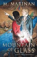 M. Marinan - Mountain of Glass: Across Time & Space book 2, Häftad