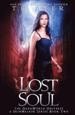 Lost Soul: A SkinWalker Novel #2: A DarkWorld Series 1