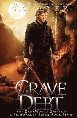 bokomslag Grave Debt: A SkinWalker Novel #7: A DarkWorld Series