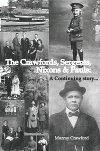 bokomslag The Crawfords, Sergents, Nixons and Pauls: A Continuing Story...