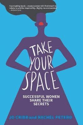 Jo Cribb, Rachel Petero - Take Your Space, Häftad