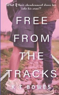 bokomslag Free From The Tracks