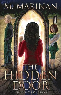 M. Marinan - The Hidden Door: Across Time & Space book 5, Häftad