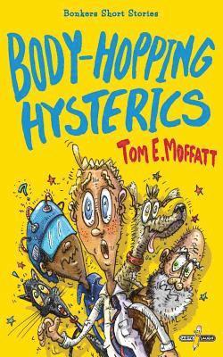 Body-Hopping Hysterics 1