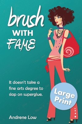 Andrene Low - Brush With Fame, Häftad