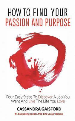 bokomslag How to Find Your Passion and Purpose