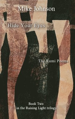Mike Johnson - Hide Your Eyes: The Rumi Poems, Häftad