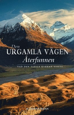 M James Jordan, M. James Jordan - Den Urgamla Vägen Återfunnen, Häftad
