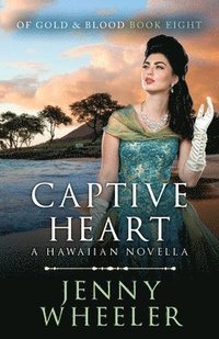 bokomslag Captive Heart -  A Hawaiian Christmas Novella