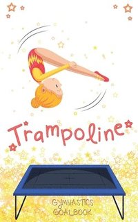 bokomslag Trampoline Gymnastics Goalbook #13
