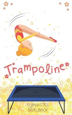 Trampoline Gymnastics Goalbook #13 1