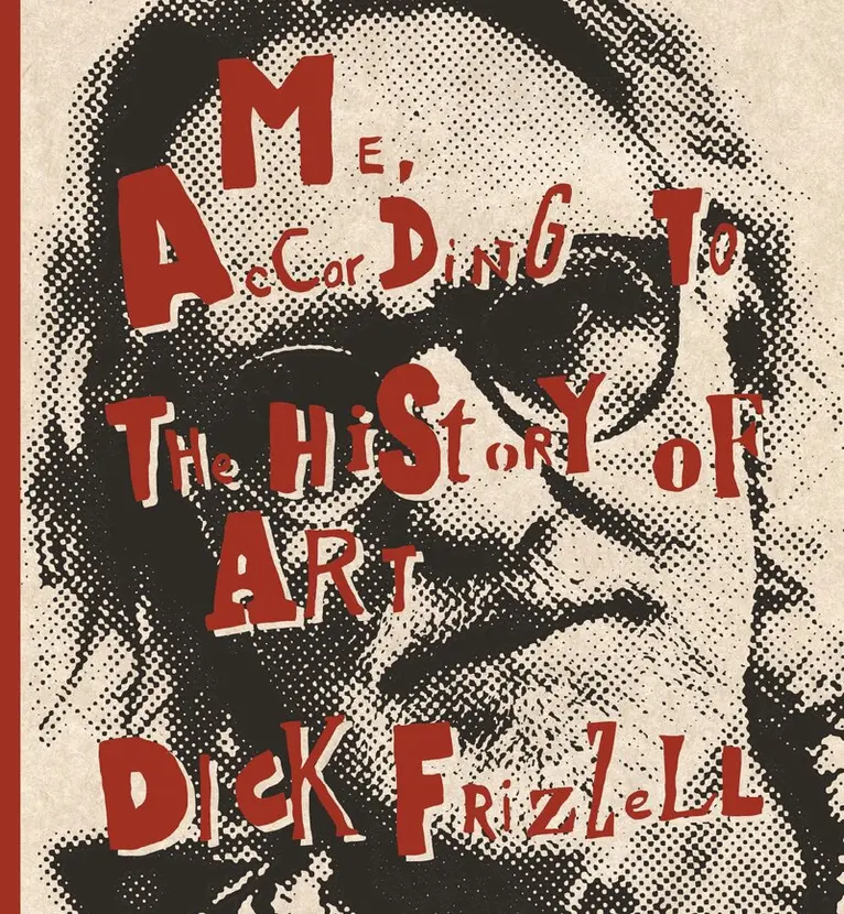Dick Frizzell - Me, According to the History of Art, Inbunden. Tillgänglighet: Lägg i varukorg