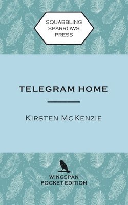Kirsten McKenzie - Telegram Home: Wingspan Pocket Edition, Häftad