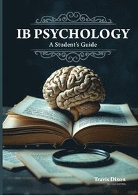 bokomslag IB Psychology - A Student's Guide (2nd Edition - 2025)
