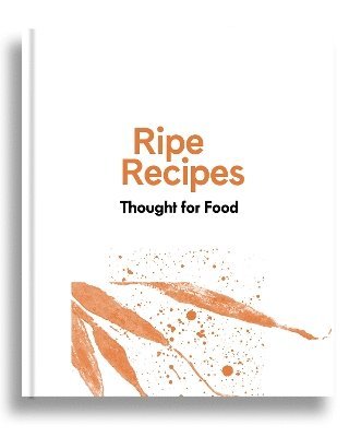 bokomslag Ripe Recipes - Thought For Food